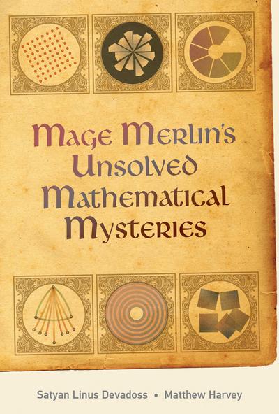 Mage Merlin’s Unsolved Mathematical Mysteries