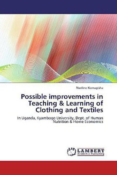 Possible improvements in Teaching & Learning of Clothing and Textiles