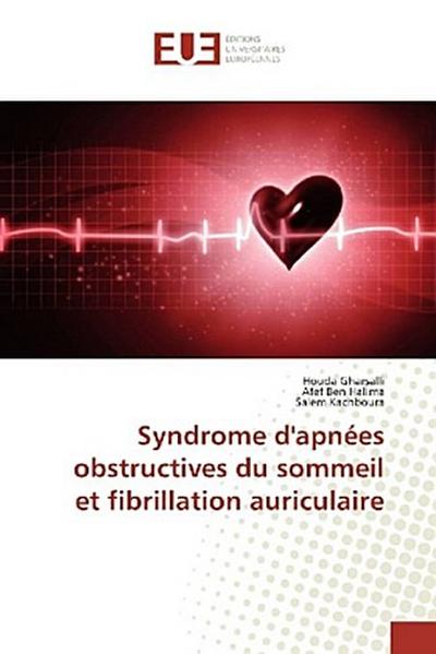 Syndrome d’apnées obstructives du sommeil et fibrillation auriculaire