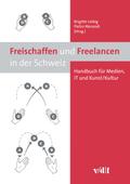 Freischaffen und Freelancen in der Schweiz
