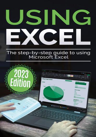 Using Microsoft Excel - 2023 Edition