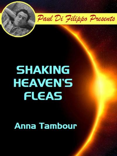 Shaking Heaven’s Fleas
