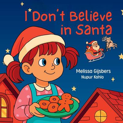 I Don’t Believe in Santa