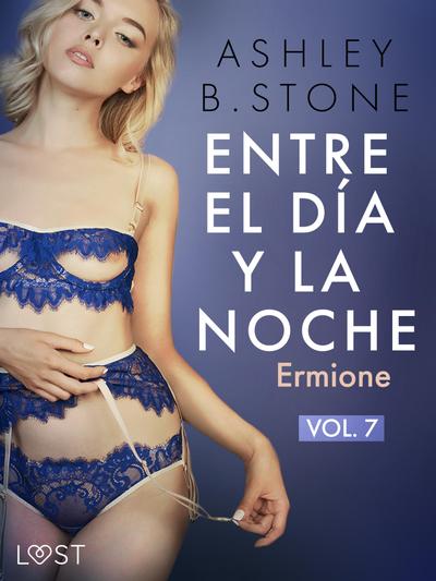 Entre el día y la noche 7: Ermione - una novela erótica