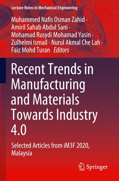 Recent Trends in Manufacturing and Materials Towards Industry 4.0