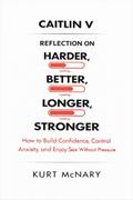 CAITLIN V REFLECTION ON HARDER, BETTER, LONGER, STRONGER