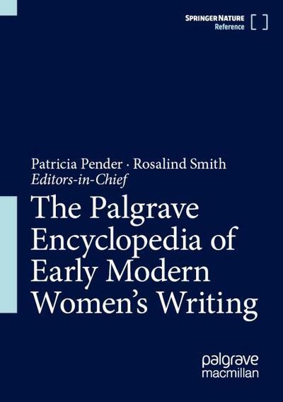 The Palgrave Encyclopedia of Early Modern Women’s Writing