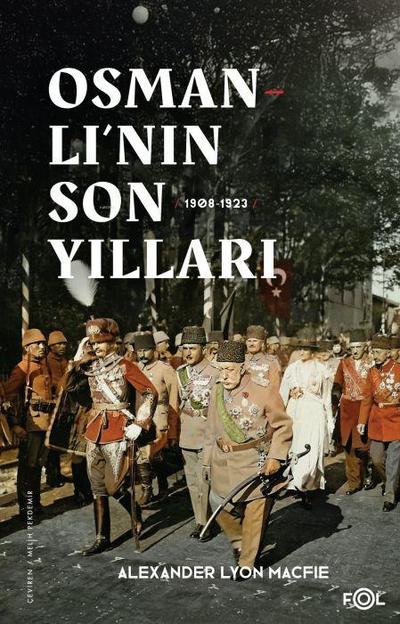 Osmanlinin Son Yillari 1908 - 1923