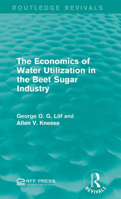 The Economics of Water Utilization in the Beet Sugar Industry
