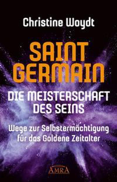 Saint Germain. Die Meisterschaft des Seins