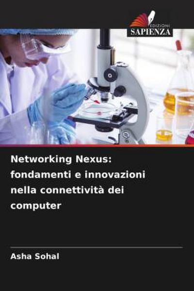 Networking Nexus: fondamenti e innovazioni nella connettività dei computer