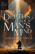 In the Depths of a Man’s Mind