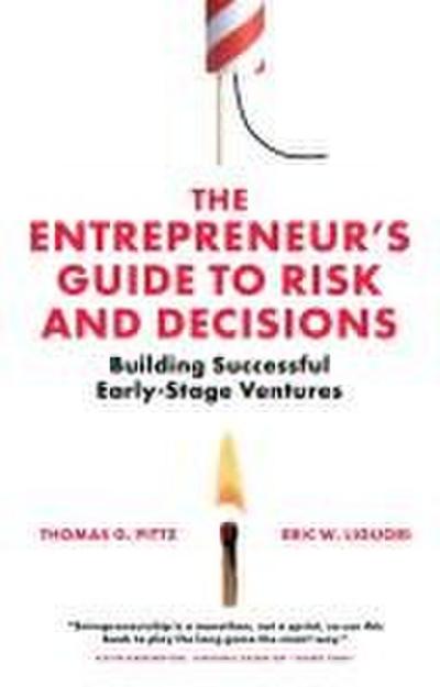 The Entrepreneur’s Guide to Risk and Decisions