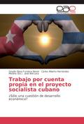Trabajo por cuenta propia en el proyecto socialista cubano