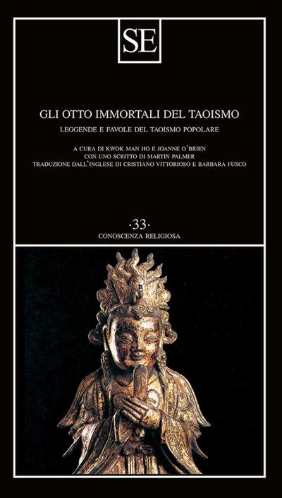 Gli otto immortali del taoismo. Leggende e favole del taoismo popolare