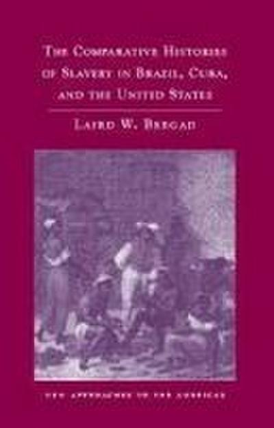Comp Hist Slavery Brazil, Cuba & US