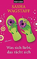 Was sich liebt, das rächt sich: Roman