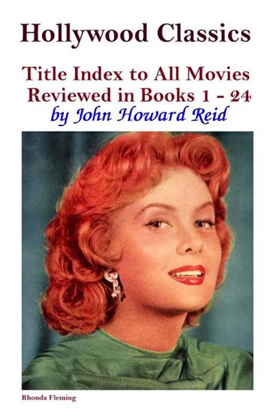 Hollywood Classics Title Index to All Movies Reviewed in Books 1: 24