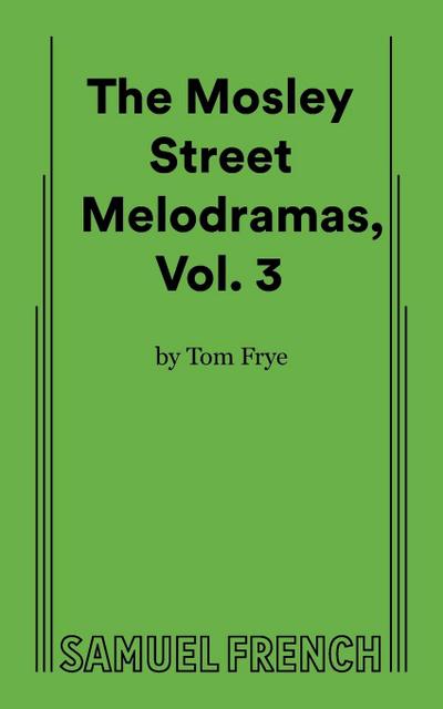 The Mosley Street Melodramas (Volume III)