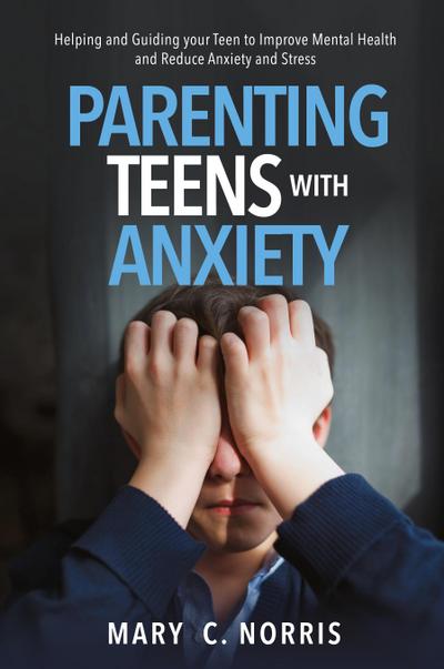 Parenting Teens with Anxiety