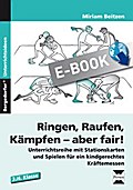 Ringen, Raufen, Kämpfen - aber fair!