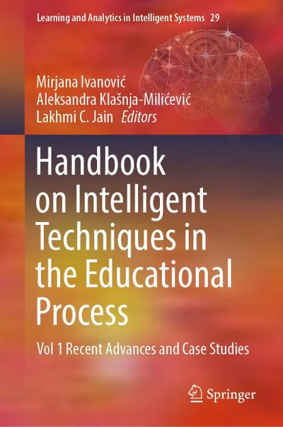 Handbook on Intelligent Techniques in the Educational Process