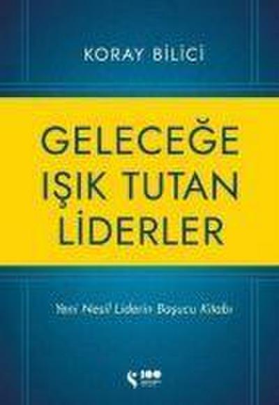 Gelecege Isik Tutan Liderler