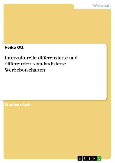 Interkulturelle differenzierte und differenziert standardisierte Werbebotschaften