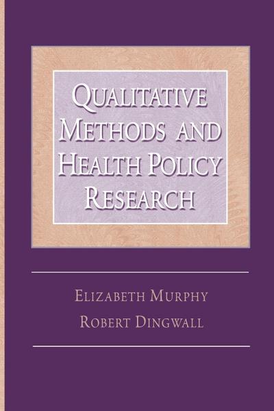 Qualitative Methods and Health Policy Research