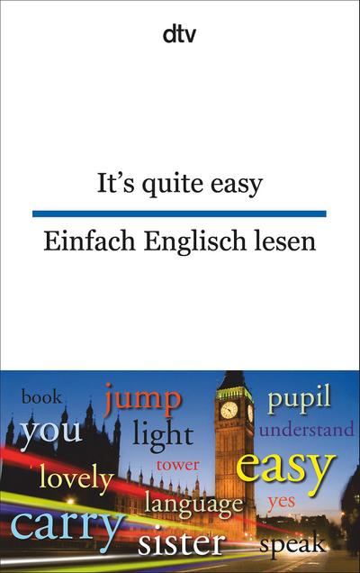 It’s quite easy Einfach Englisch lesen