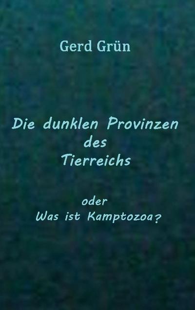 Die dunklen Provinzen des Tierreichs