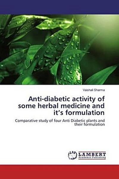 Anti-diabetic activity of some herbal medicine and it’s formulation