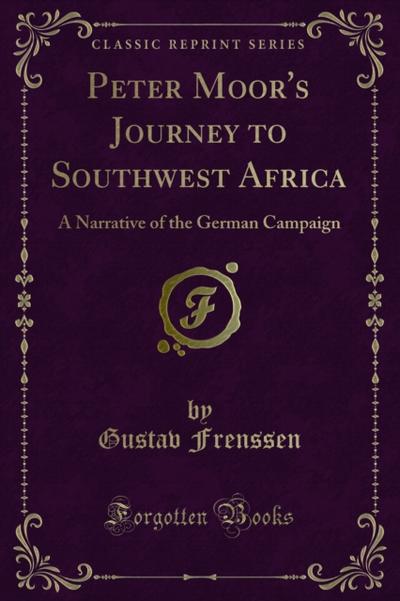 Peter Moor’s Journey to Southwest Africa