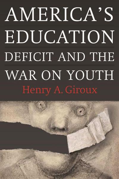 America’s Education Deficit and the War on Youth