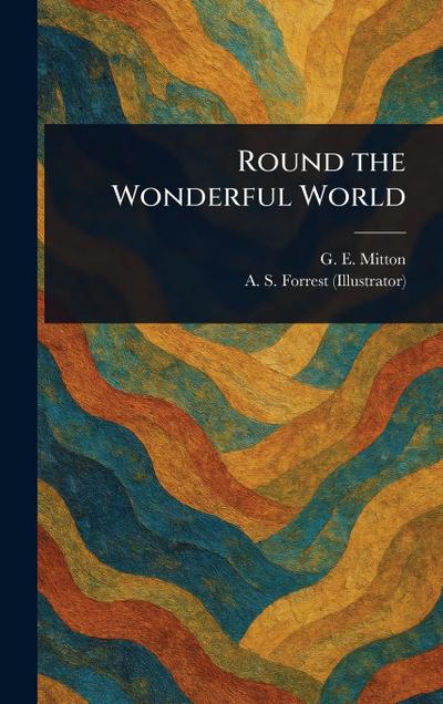 Round the Wonderful World