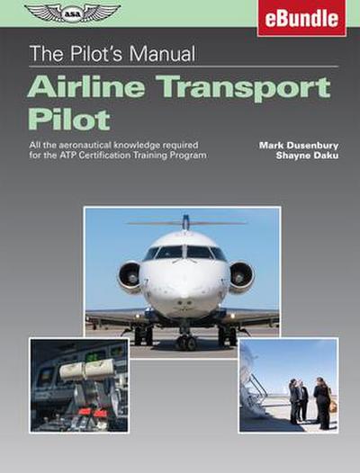 The Pilot’s Manual: Airline Transport Pilot