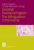 Streitfall Zweisprachigkeit - The Bilingualism Controversy