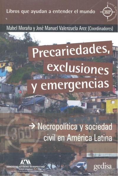 Precariedades, exclusiones y emergencias : necropolítica y sociedad civil en América Latina
