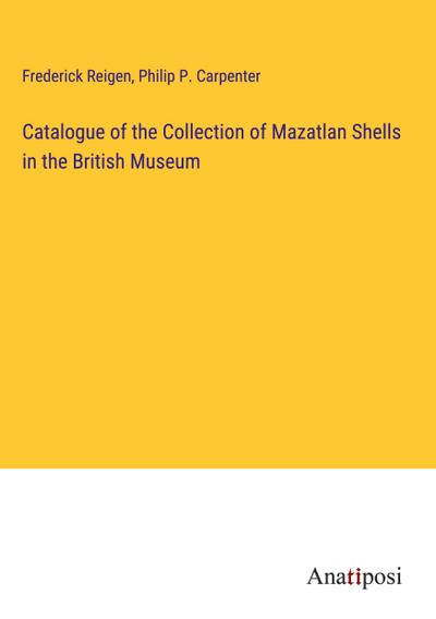 Catalogue of the Collection of Mazatlan Shells in the British Museum