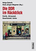 Die DDR im Rückblick - Hans-Jürgen Wagener