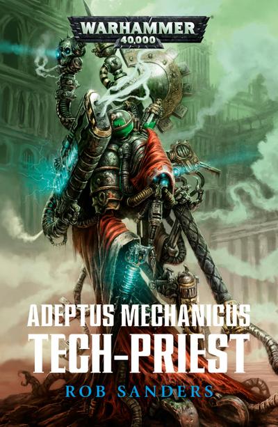 Adeptus Mechanicus : Tech-Priest