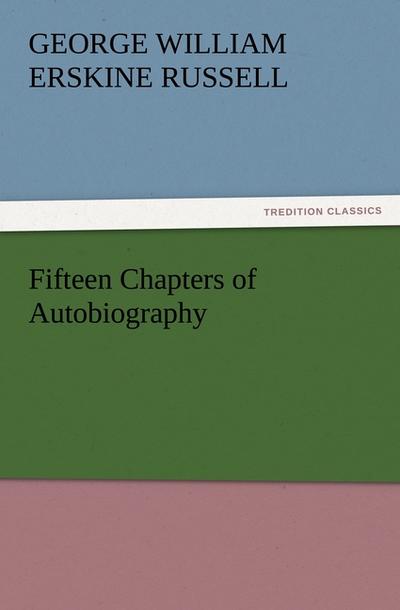 Fifteen Chapters of Autobiography