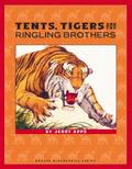 Tents, Tigers and the Ringling Brothers