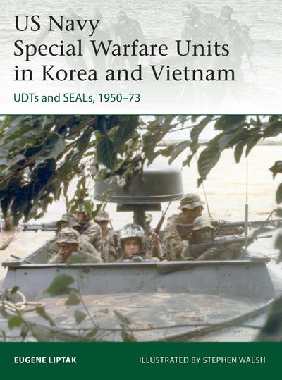 US Navy Special Warfare Units in Korea and Vietnam