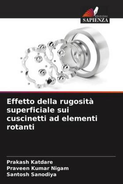 Effetto della rugosità superficiale sui cuscinetti ad elementi rotanti