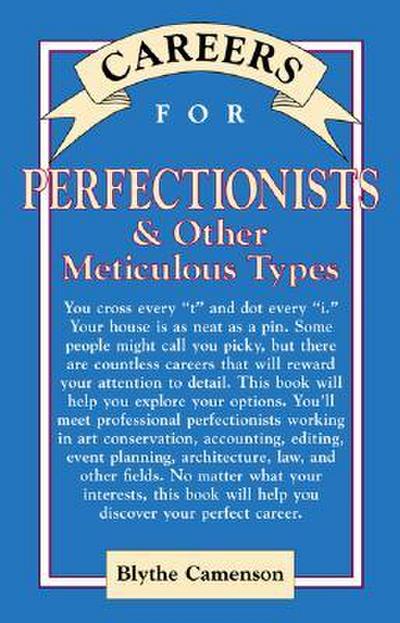 Careers for Perfectionists & Other Meticulous Types
