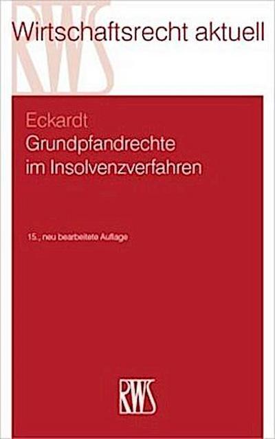 Grundpfandrechte im Insolvenzverfahren