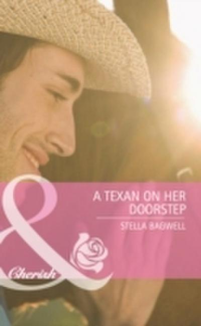 Texan on Her Doorstep (Mills & Boon Cherish) (Famous Families, Book 2)