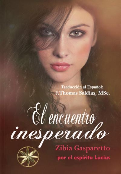 Encuentro Inesperado (Zibia Gasparetto & Lucius)