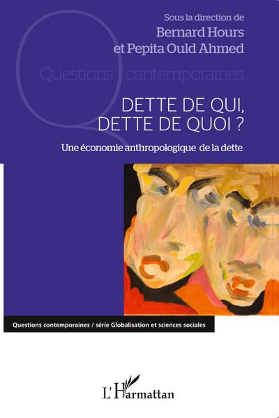 Dette de qui, dette de quoi ?